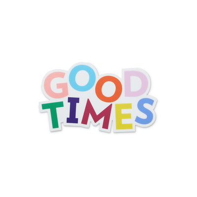 die cut sticker with colorful letters reads Good Times